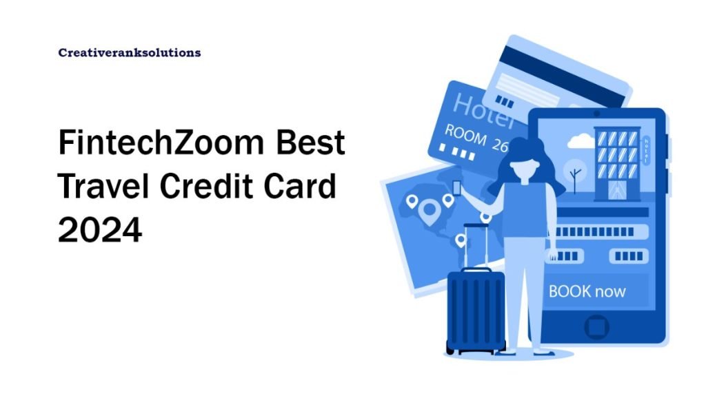 The Ultimate Guide To Fintechzoom Best Travel Credit Card